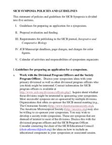 SICB SYMPOSIA POLICIES AND GUIDELINES This statement of policies and guidelines for SICB Symposia is divided into five sections. I. Guidelines for preparing an application for a symposium.  