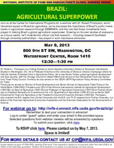 · NATIONAL INSTITUTE OF FOOD AND AGRICULTURE’S GLOBAL SEMINAR SERIES ·  BRAZIL: AGRICULTURAL SUPERPOWER Join us at the Center for International Programs for a seminar with Dr. Robert Thompson, world renowned expert o