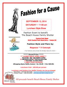 SEPTEMBER 13, 2014 SATURDAY ~ 11:00 am Luncheon Style Show Fashion Event to benefit The Beach House Family Shelter Central Park West