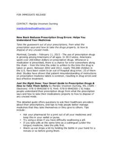 FOR IMMEDIATE RELEASE  CONTACT: Marijke Vroomen Durning   New Book Reduces Prescription Drug Errors: Helps You