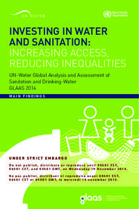 INVESTING IN WATER AND SANITATION: INCREASING ACCESS, REDUCING INEQUALITIES UN-Water Global Analysis and Assessment of Sanitation and Drinking-Water