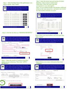 Step 1: Select the Date/Time of the performance you want to attend– click “Order” Step 2: Select the ticket type and number of tickets. Members: Select at least 1 Adult ticket Subscribers: Select the ticket type th