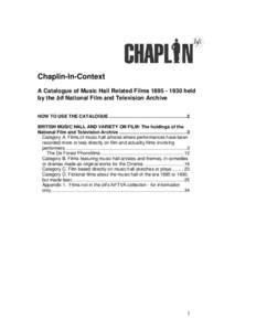 Chaplin-In-Context: a Catalogue of Music Hall Related Films[removed]held by the bfi National Film and Television Archive