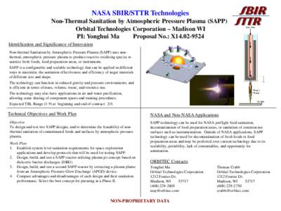 NASA SBIR/STTR Technologies Non-Thermal Sanitation by Atmospheric Pressure Plasma (SAPP) Orbital Technologies Corporation – Madison WI PI: Yonghui Ma Proposal No.: X14[removed]Identification and Significance of Innovat