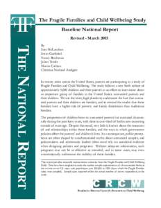 The Fragile Families and Child Wellbeing Study Baseline National Report Revised - March 2003 THE NATIONAL REPORT