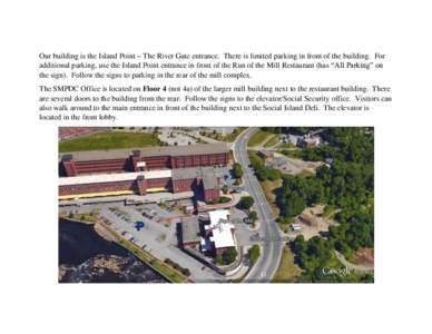 Our building is the Island Point – The River Gate entrance. There is limited parking in front of the building. For additional parking, use the Island Point entrance in front of the Run of the Mill Restaurant (has “Al
