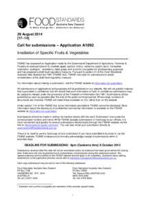 28 August–14] Call for submissions – Application A1092 Irradiation of Specific Fruits & Vegetables FSANZ has assessed an Application made by the Queensland Department of Agriculture, Fisheries &