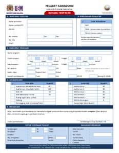 PEJABAT SAINS@USM UNIVERSITI SAINS MALAYSIA BORANG TEMPAHAN A. MAKLUMAT PENYEWA