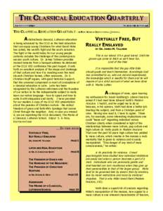 THE CLASSICAL EDUCATION QUARTERLY V OL. II - I SSUE III - SEPTEMBER 2008 + A JOURNAL OF THE CCLE +  THE CLASSICAL EDUCATION QUARTERLY - A NEW KIND OF EDUCATIONAL JOURNAL