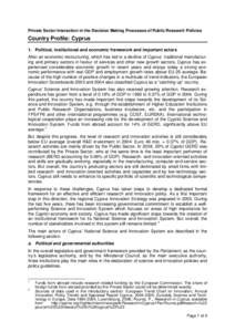 Private Sector Interaction in the Decision Making Processes of Public Research Policies  Country Profile: Cyprus 1. Political, institutional and economic framework and important actors After an economic restructuring, wh