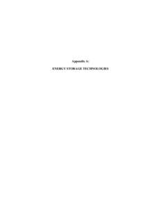 Appendix A: ENERGY STORAGE TECHNOLOGIES OVERVIEW OF ENERGY STORAGE TECHNOLOGIES Introduction The U.S. electric utility industry is in the process of revolutionary change, from impending restructuring and