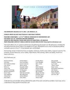FOR IMMEDIATE RELEASE JULY 9, 2012 ‐ LOS ANGELES, CA      CHARLIE JAMES GALLERY AND COAGULA CURATORIAL PRESENT:   