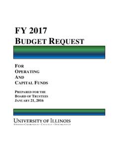 FY 2017 BUDGET REQUEST FOR OPERATING AND CAPITAL FUNDS