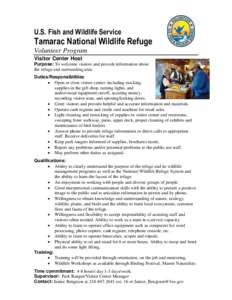 U.S. Fish and Wildlife Service  Tamarac National Wildlife Refuge Volunteer Program Visitor Center Host Purpose: To welcome visitors and provide information about