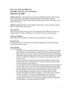 FACULTY SENATE MINUTES SAM HOUSTON STATE UNIVERSITY February 26, 2009 Members Present: Tracy Bilsing; Stacey Edmonson; Debbi Hatton; Darci Hill; Emmette Jackson; Bill Jasper; Ann Jerabek; Gerald Kohers; Paul Loeffler; Br