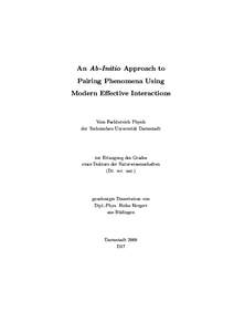 An Ab-Initio Approach to Pairing Phenomena Using Modern Eﬀective Interactions Vom Fachbereich Physik der Technischen Universit¨at Darmstadt