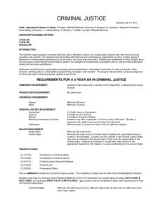 CRIMINAL JUSTICE Updated July 18, 2014 Chair: Associate Professor S. Kohm; Professor: Michael Weinrath: Associate Professors: R. Jochelson; Assistant Professors: Kevin Walby; Instructors: J. Lothian Murray, K.Gorkoff, J.