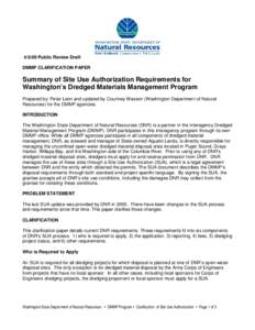 [removed]Public Review Draft DMMP CLARIFICATION PAPER Summary of Site Use Authorization Requirements for Washington’s Dredged Materials Management Program Prepared by: Peter Leon and updated by Courtney Wasson (Washingto