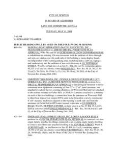 CITY OF NEWTON IN BOARD OF ALDERMEN LAND USE COMMITTEE AGENDA TUESDAY, MAY 11, 2004 7:45 PM ALDERMANIC CHAMBER