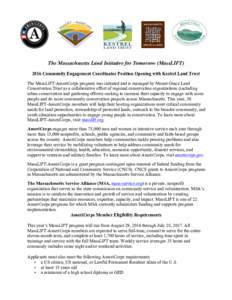 The Massachusetts Land Initiative for Tomorrow (MassLIFTCommunity Engagement Coordinator Position Opening with Kestrel Land Trust The MassLIFT-AmeriCorps program was initiated and is managed by Mount Grace Land Co