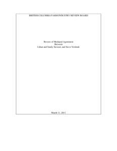 BRITISH COLUMBIA FARM INDUSTRY REVIEW BOARD  Review of Mediated Agreement Between Lilian and Sandy Stewart, and Steve Verdonk