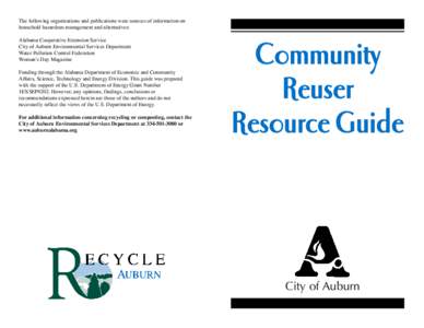 The following organizations and publications were sources of information on household hazardous management and alternatives: Alabama Cooperative Extension Service City of Auburn Environmental Services Department Water Po