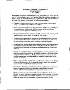 WIRELESS COMMUNICATION DEVICES TALKING POINTS JULY 2003 Background: The wireless industry has grown at an extraordinary rate. Today there are over 147 million cell phone users - more than half of the U.S. population. Acc