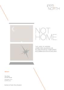 NOT HOME THE LIVES OF HIDDEN HOMELESS HOUSEHOLDS IN UNSUPPORTED TEMPORARY ACCOMMODATION IN ENGLAND