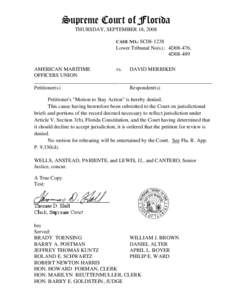 Supreme Court of Florida THURSDAY, SEPTEMBER 18, 2008 CASE NO.: SC08-1238 Lower Tribunal No(s).: 4D08-476, 4D08-489