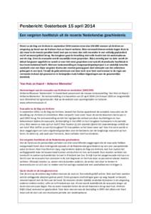Persbericht: Oosterbeek 15 april 2014 Een vergeten hoofdstuk uit de recente Nederlandse geschiedenis Direct na de Slag om Arnhem in september 1944 moeten meer danmensen uit Arnhem en omgeving op bevel van de Dui
