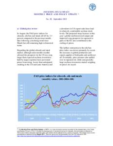 OILSEEDS, OILS & MEALS MONTHLY PRICE AND POLICY UPDATE * No. 28, September 2011 a) Global price review In August, the FAO price indices for