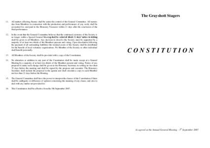 The Grayshott Stagers 11. All matters affecting finance shall be under the control of the General Committee. All monies due from Members in connection with the production and performance of any work, shall be accounted f