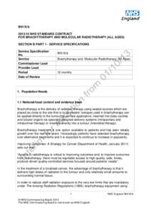 B01/S/bNHS STANDARD CONTRACT FOR BRACHYTHERAPY AND MOLECULAR RADIOTHERAPY (ALL AGES) SECTION B PART 1 - SERVICE SPECIFICATIONS Service Specification No.