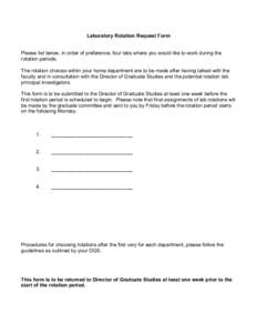 Laboratory Rotation Request Form Please list below, in order of preference, four labs where you would like to work during the rotation periods. The rotation choices within your home department are to be made after having