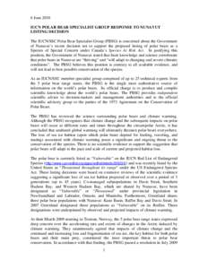 6 June 2010 IUCN POLAR BEAR SPECIALIST GROUP RESPONSE TO NUNAVUT LISTING DECISION The IUCN/SSC Polar Bear Specialist Group (PBSG) is concerned about the Government of Nunavut’s recent decision not to support the propos