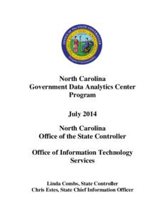 North Carolina Government Data Analytics Center Program July 2014 North Carolina Office of the State Controller
