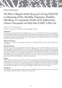 Posters Presentation  The Effect of Regular Health Qi-gong Yi Jin Jing (HQGYJJ) on Measuring of Pain, Flexibility, Depression, Disability, Self-efficacy in Community Dweller (CD) Suffered from Chronic Non-specific Low Ba