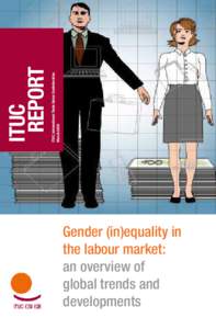 Gender (in)equality in the labour market: an overview of global trends and developments