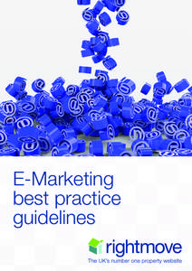 E-Marketing best practice guidelines Email campaigns can be highly targeted with personalised content, pro-actively reaching out to the user with a key “Interactive” advertising message. They are
