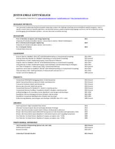 JUSTIN EMILE GOTTSCHLICH Intel Corporation, Santa Clara, CA |  /  | http://justingottschlich.com RESEARCH INTERESTS I am interested in advancing the field of parallel computin