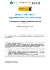 Structured Short Titles in Exposure Scenarios for communication Instructions to define unambiguous Exposure Scenario short titles Version 1.0 An initiative from Cefic / DUCC / ECHA November 2014