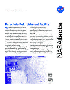 Parachute Refurbishment Facility  W ithout properly functioning parachutes to straighten to vertical and slow the fall of the