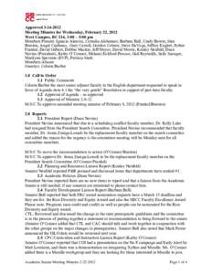 ApprovedMeeting Minutes for Wednesday, February 22, 2012 West Campus, BC 214, 3:00 – 5:00 pm Members Present: Ignacio Alarcón, Cornelia Alsheimer, Barbara Bell, Cindy Bower, Stan Bursten, Angel Cardenas, Ga