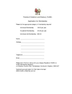 Friends of Anderton and Marbury (FoAM) Application for Membership Please tick the appropriate category of membership required Individual Membership  £8.00 per year