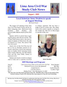 Lima Area Civil War Study Club News August – 2009 Local historian Anne Stratton to speak at August Meeting