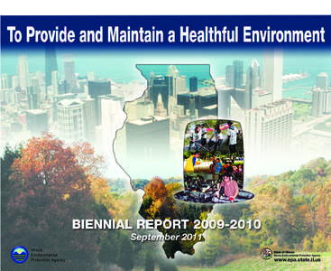 BIENNIAL REPORT[removed] • ILLINOIS ENVIRONMENTAL PROTECTION AGENCY  Illinois Environmental Protection Agency