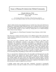 Issues of Human Evolution into Global Community Elisabet Sahtouris, Ph.D. Tachi Kiuchi’s Tokyo newsletter, The Bridge January 2002 For the January 2002 issue of The Bridge, a Tokyo Newsletter; reprinted in The Cosmic L