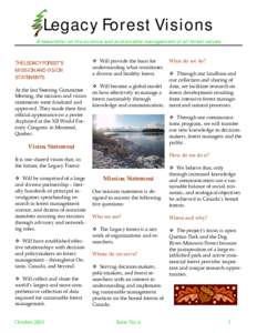    Legacy Forest Visions A newsletter on the science and sustainable management of all forest values THE LEGACY FOREST’S MISSION AND VISION