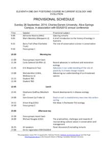 ELEVENTH ONE-DAY POSTGRAD COURSE IN CURRENT ECOLOGY AND EVOLUTION PROVISIONAL SCHEDULE Sunday 28 September, 2014, Charles Darwin University, Alice Springs Campus, in association with ESA2012 annual conference