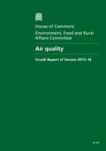 House of Commons Environment, Food and Rural Affairs Committee Air quality Fourth Report of Session 2015–16